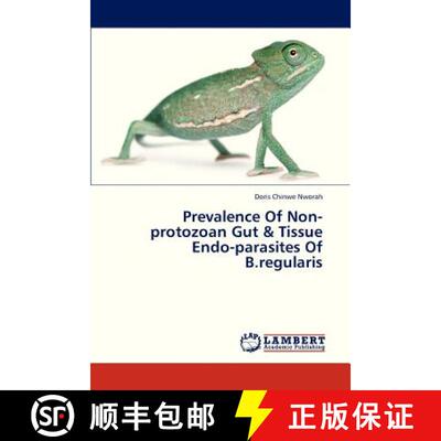 预订 Prevalence of Non-Protozoan Gut & Tissue Endo-Parasites of B.Regularis [9783659327155]