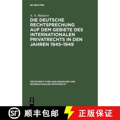 【3-4周达】Die deutsche Rechtsprechung auf dem Gebiete des internationalen Privatrechts in den Jahren... [9783111128658]