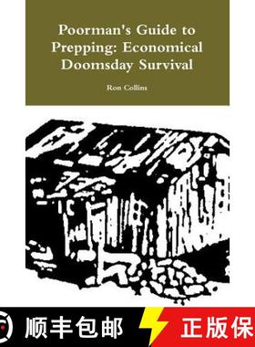 【3-4周达】Poorman's Guide to Prepping: Economical Doomsday Survival [9781312943315]