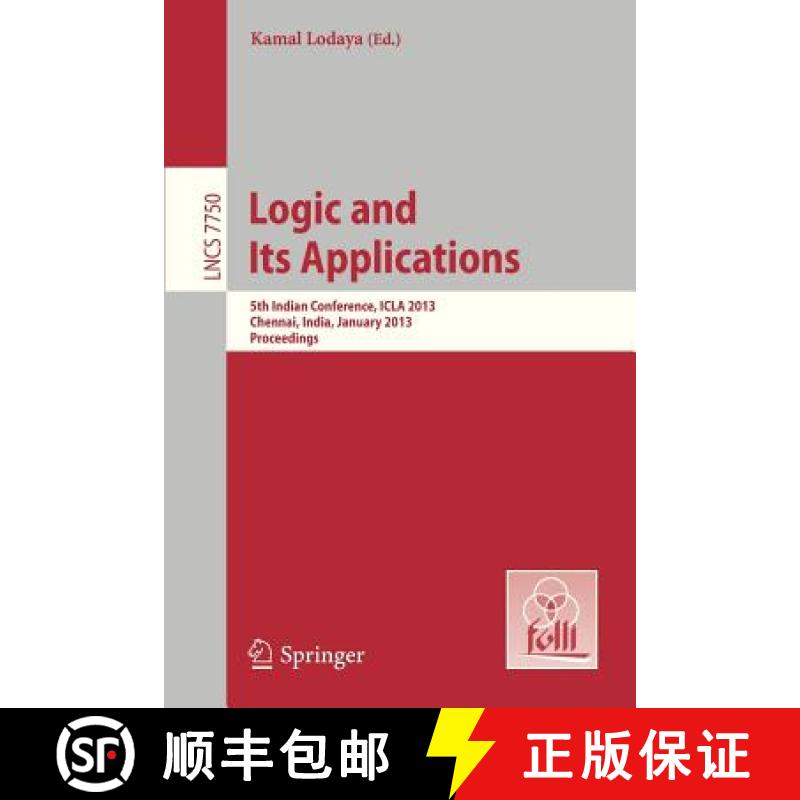 【3-4周达】Logic and Its Applications : 5th International Conference, ICLA 2013, Chennai, India, Janu... [9783642360381]
