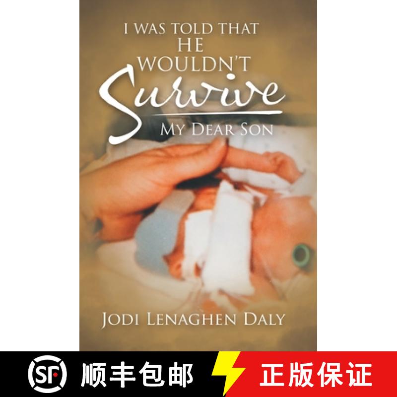 【2-3周达】I Was Told That He Wouldn't Survive: My Dear Son [9781489722157]