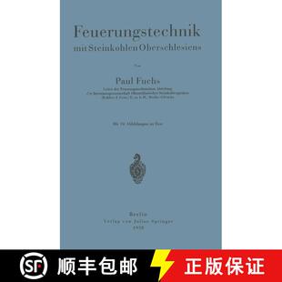 【3-4周达】Feuerungstechnik mit Steinkohlen Oberschlesiens [9783642897238]