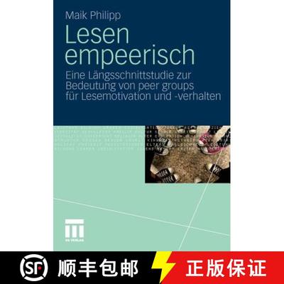 【3-4周达】Lesen empeerisch : Eine Längsschnittstudie zur Bedeutung von peer groups für Lesemotivat... [9783531170336]