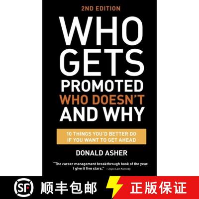 【3-4周达】Who Gets Promoted, Who Doesn't, and Why, Second Edition: 12 Things You'd Better Do If You ... [9781607746003]