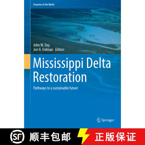 【3-4周达】精装 Mississippi Delta Restoration: Pathways to a sustainable future [9783319656625]