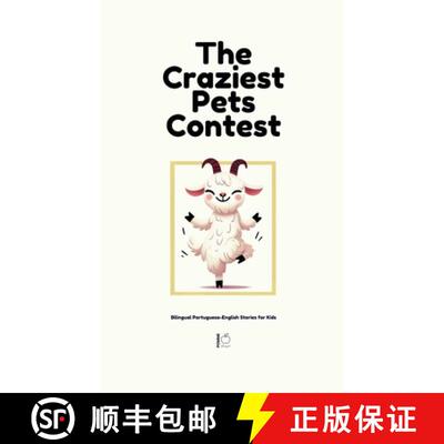 【3-4周达】The Craziest Pets Contest: Bilingual Portuguese-English Stories for Kids [9798230209164]