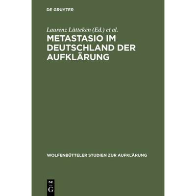 预订 Metastasio im Deutschland der Aufklarung: Bericht UEber Das Symposion Potsdam 2002 [9783484175280]