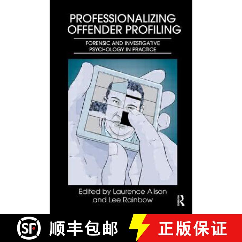 【3-4周达】Professionalizing Offender Profiling : Forensic and Investigative Psychology in Practice [9780415668798]