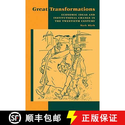 【3-4周达】精装 Great Transformations: Economic Ideas and Institutional Change in the Twentieth Century [9780521811767]