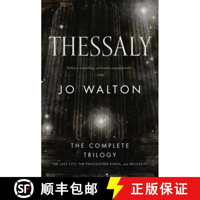 【3-4周达】Thessaly: The Complete Trilogy (the Just City, the Philosopher Kings, Necessity) [9780765399007]