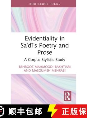 【3-4周达】Evidentiality in Sa'dī's Poetry and Prose: A Corpus Stylistic Study [9781032443607]