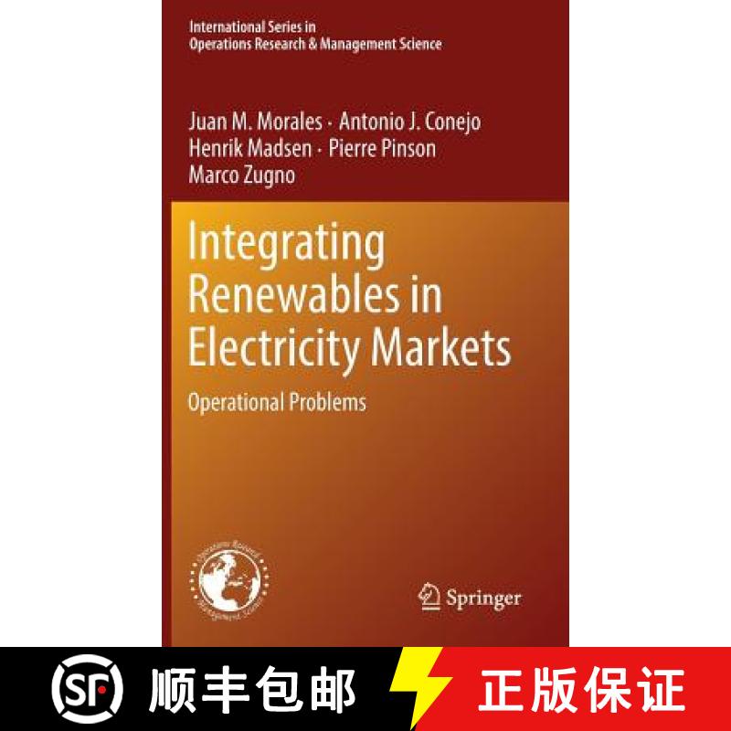 【2-3周达】Integrating Renewables in Electricity Markets : Operational Problems [9781461494102]