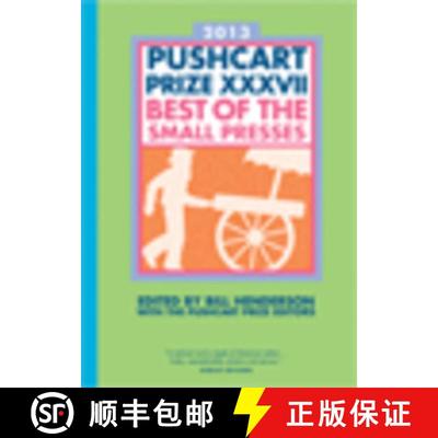 【3-4周达】The Pushcart Prize XXXVII – Best of the Small Presses 2013 Edition (2013 Edition) [9781888889666]