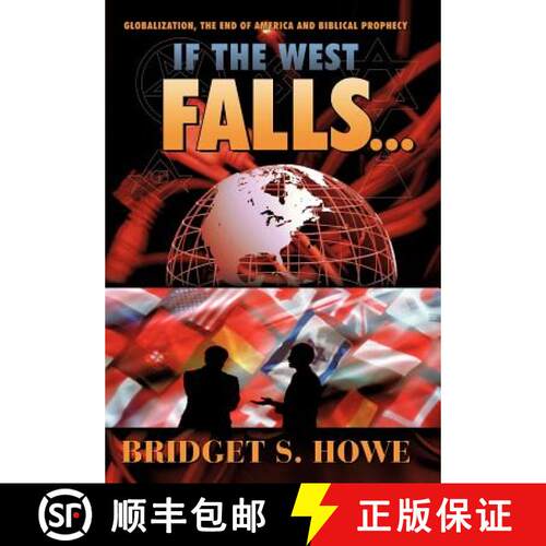 【3-4周达】精装 If the West Falls...: Globalization, the End of America and Biblical Prophecy [9781449721817]