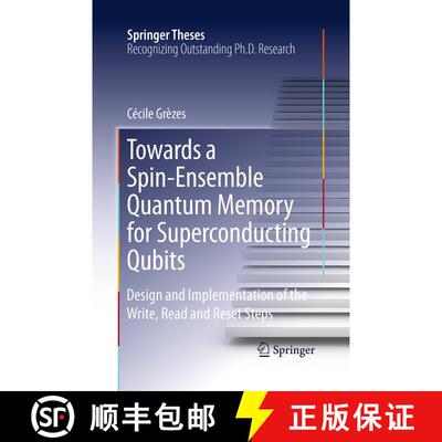 【3-4周达】Towards a Spin-Ensemble Quantum Memory for Superconducting Qubits : Design and Implementat... [9783319370705]