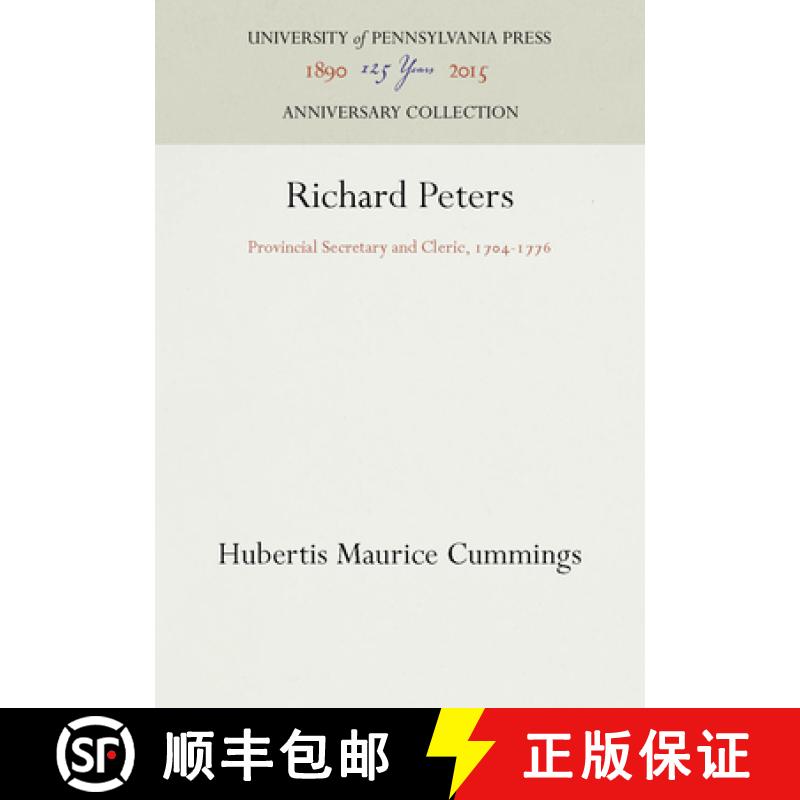 【3-4周达】Richard Peters : Provincial Secretary and Cleric, 1704-1776 [9781512801613]