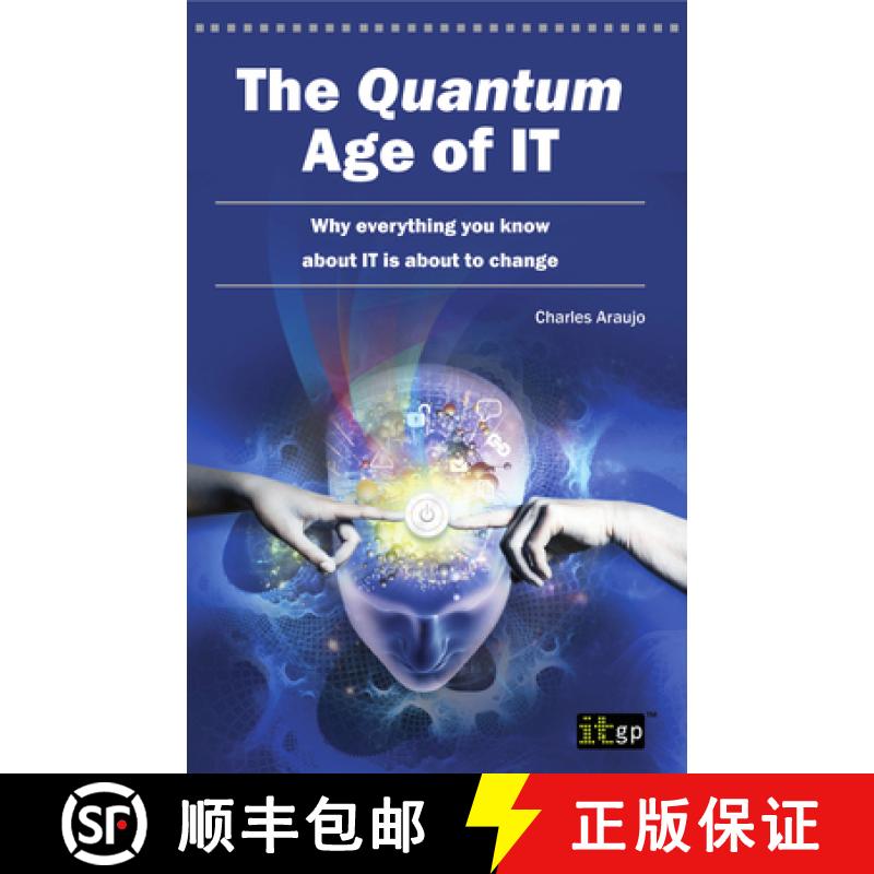 【2-3周达】Quantum Age of IT: Why Everything You Know About IT is About to Change [9781849283755]