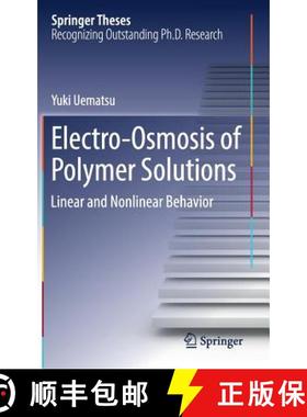【3-4周达】Electro-Osmosis of Polymer Solutions : Linear and Nonlinear Behavior (1st ed. 2017) [9789811034237]