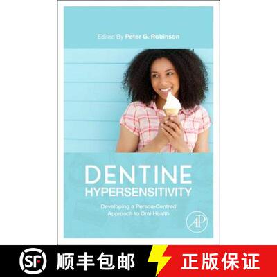 【3-4周达】精装 Dentine Hypersensitivity: Developing a Person-centred Approach to Oral Health [9780128016312]