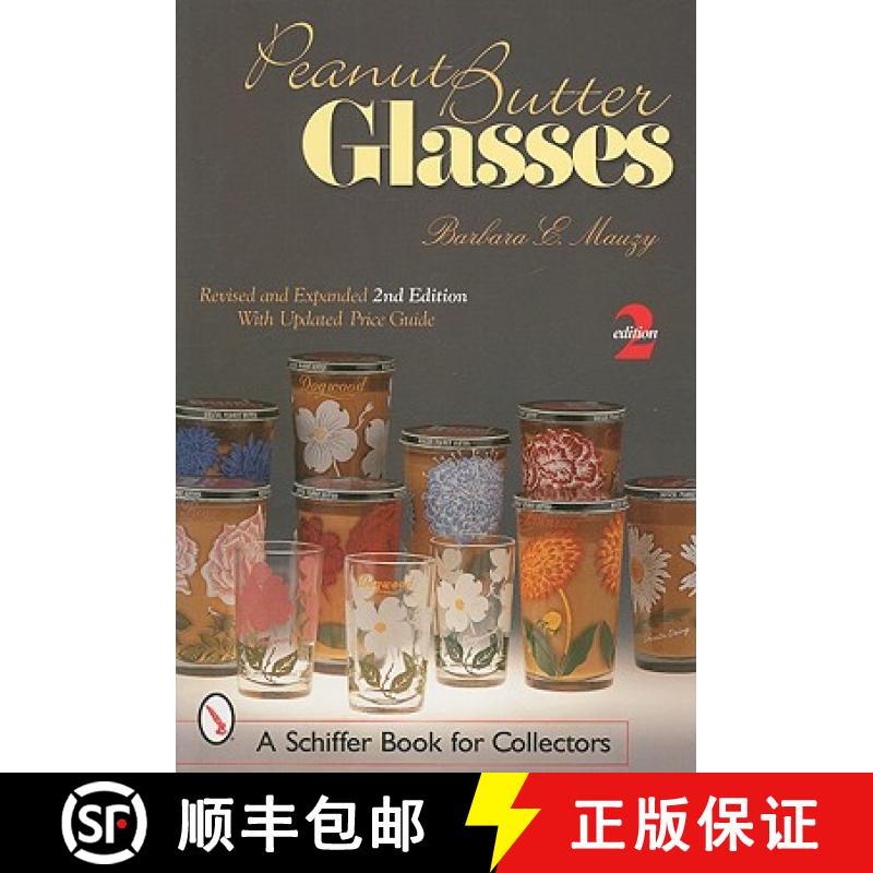 【3-4周达】Peanut Butter Glasses: Revised and Expanded 2nd Edition: Revised & Expanded 2nd Edition [9780764314773]