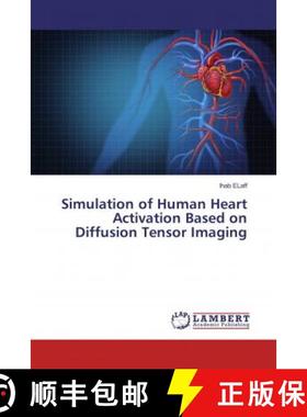 预订 Simulation of Human Heart Activation Based on Diffusion Tensor Imaging [9786135803136]
