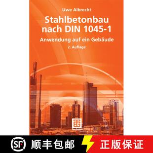 【3-4周达】Stahlbetonbau nach DIN 1045-1: Anwendung auf ein Gebäude (2., überarb. und akt. Auflage ... [9783519103998]