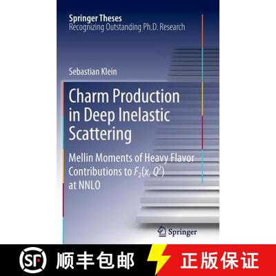 【3-4周达】Charm Production in Deep Inelastic Scattering: Mellin Moments of Heavy Flavor Contribution... [9783642270307]