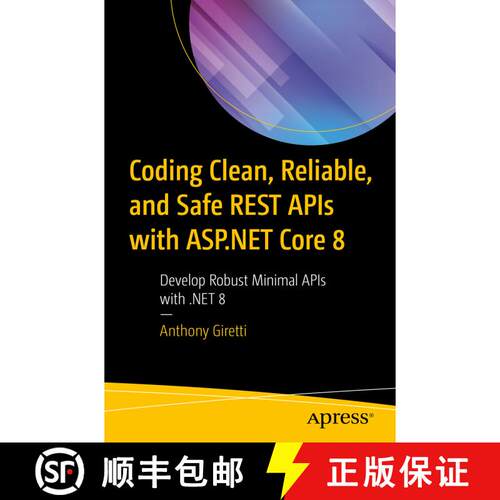 【3-4周达】Coding Clean, Reliable, and Safe REST APIs with ASP.NET Core 8 : Develop Robust Minimal AP... [9781484299784]