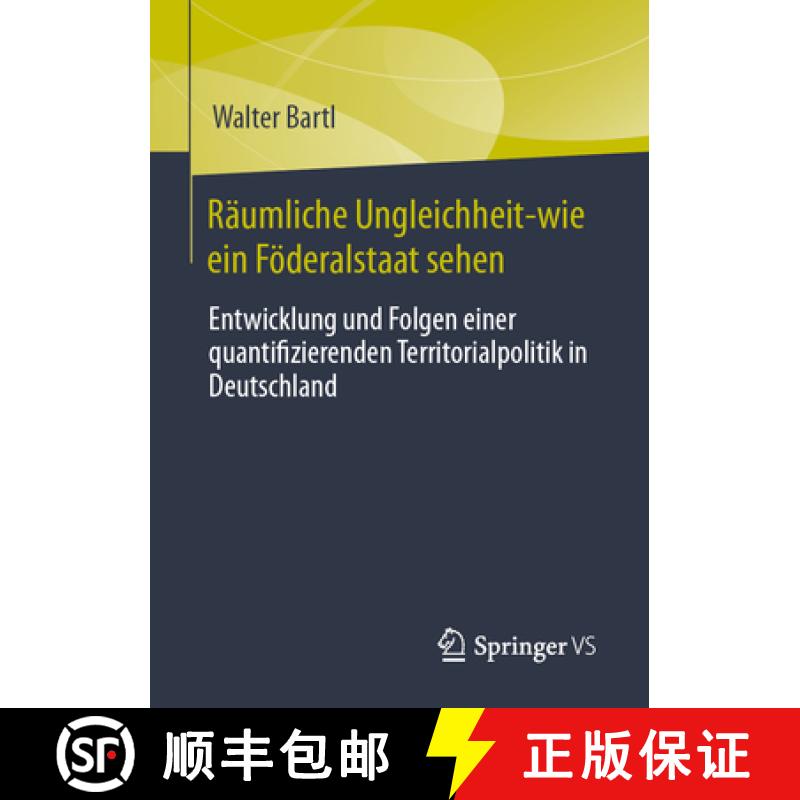 【3-4周达】Räumliche Ungleichheit-wie ein Föderalstaat sehen : Entwicklung und Folgen einer quantif... [9783658437169]