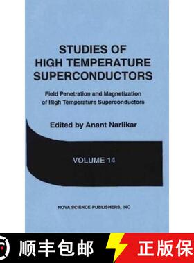【3-4周达】Studies of High Temperature Superconductors, Volume 14: Field Penetration & Magnetization ... [9781560721826]
