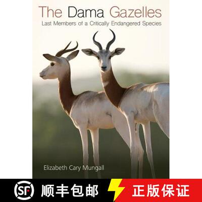 【3-4周达】The Dama Gazelles, Volume 58: Last Members of a Critically Endangered Species [9781623496111]