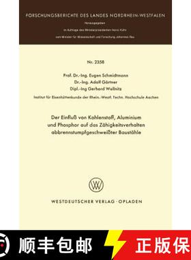 【3-4周达】Der Einfluß Von Kohlenstoff, Aluminium Und Phosphor Auf Das Zähigkeitsverhalten Abbrenns... [9783531023588]