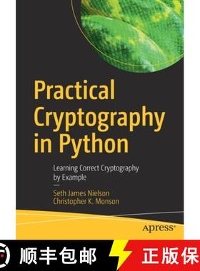 预订 Practical Cryptography in Python : Learning Correct Cryptography by Example [9781484248997]