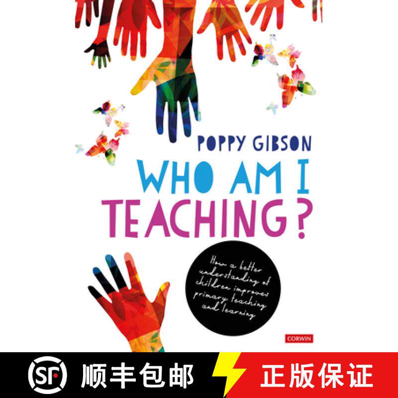 【3-4周达】Who Am I Teaching?: How a better understanding of children improves primary teaching and l... [9781529684902]