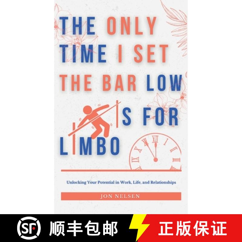 【2-3周达】The Only Time I Set the Bar Low Is for Limbo: Reaching Your Potential in Work, Life, and R... [9798201819880]