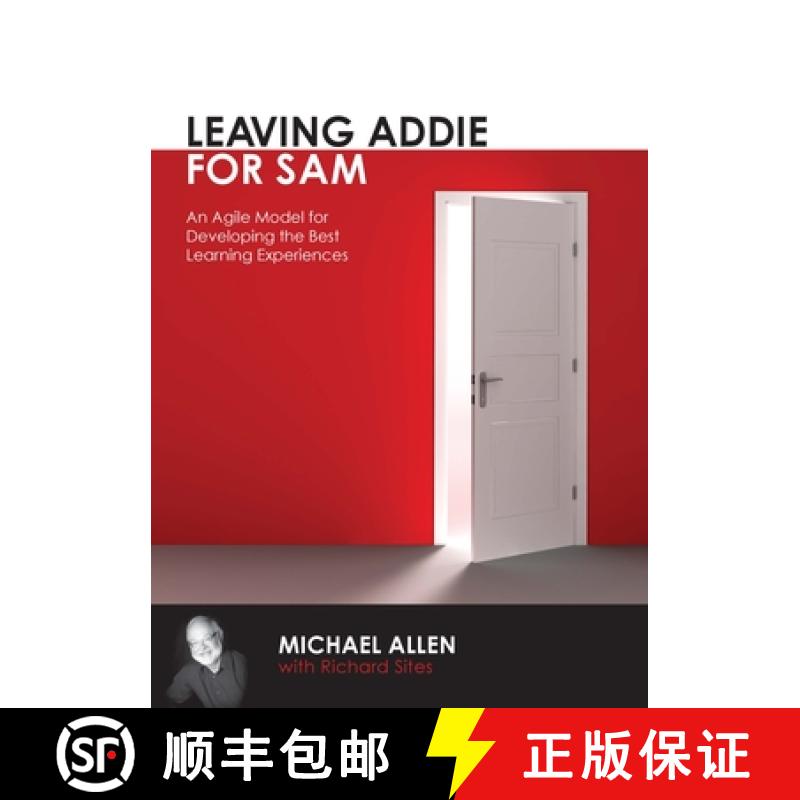 【4周达】Leaving Addie for Sam: An Agile Model for Developing the Best Learning Experiences [9781562867119]