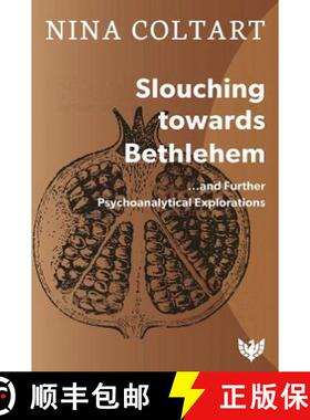 【3-4周达】Slouching Towards Bethlehem : ...and Further Psychoanalytic Explorations [9781912691432]
