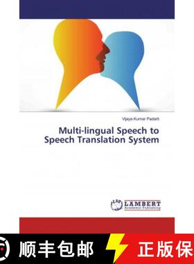 预订 Multi-lingual Speech to Speech Translation System [9786139981144]