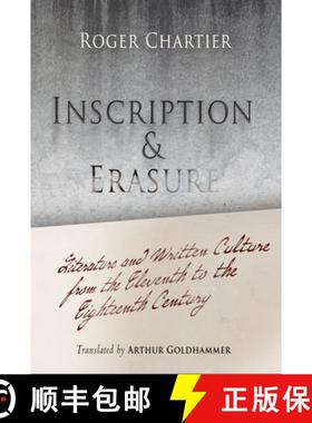 【3-4周达】Inscription and Erasure: Literature and Written Culture from the Eleventh to the Eighteent... [9780812220469]