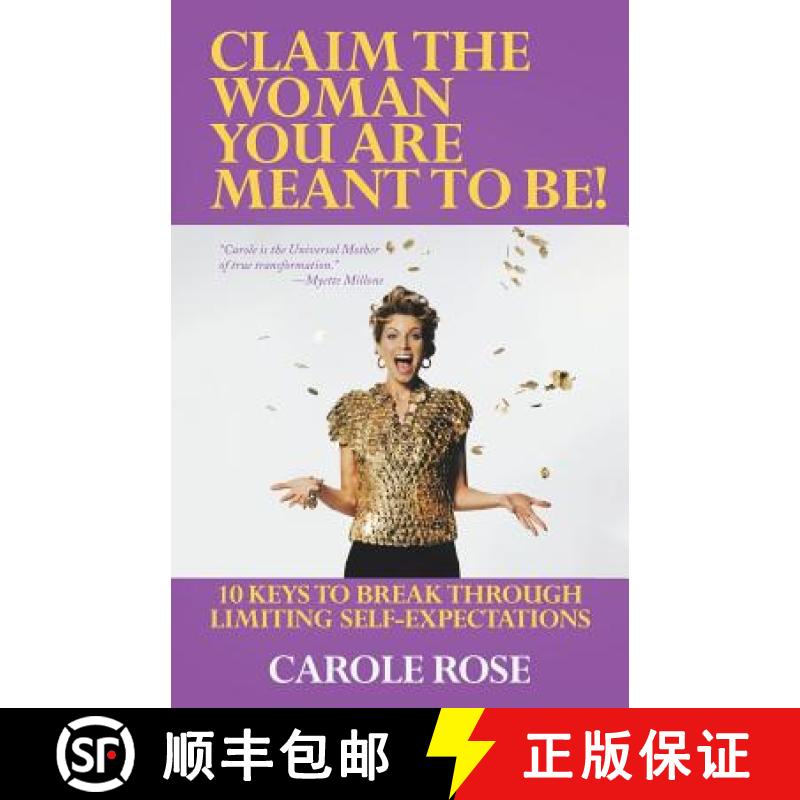 【3-4周达】Claim the Woman You Are Meant to Be!: 10 Keys to Break Through Limiting Self-Expectations [9781982204860]