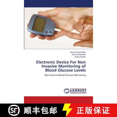 【3-4周达】Electronic Device For Non  Invasive Monitoring of Blood Glucose Levels [9783659105722]