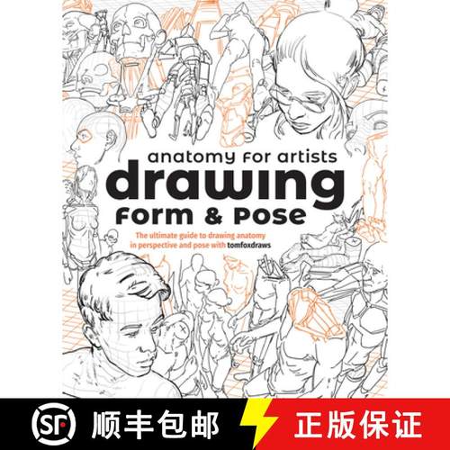 Anatomy for Artists: Drawing Form & Pose : The ultimate guide to drawing anatomy in perspective and p... [9781912843428]
