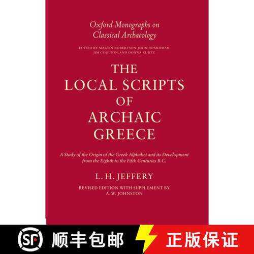 【3-4周达】精装 The Local Scripts of Archaic Greece: A Study of the Origin of the Greek Alphabet and ... [9780198140610]