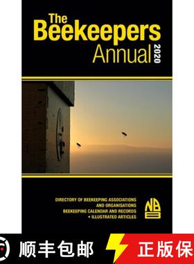 【3-4周达】The Beekeepers Annual 2020: DIRECTORY OF BEEKEEPING ASSOCIATIONS  AND ORGANISATIONS BEEKEE... [9781912271511]