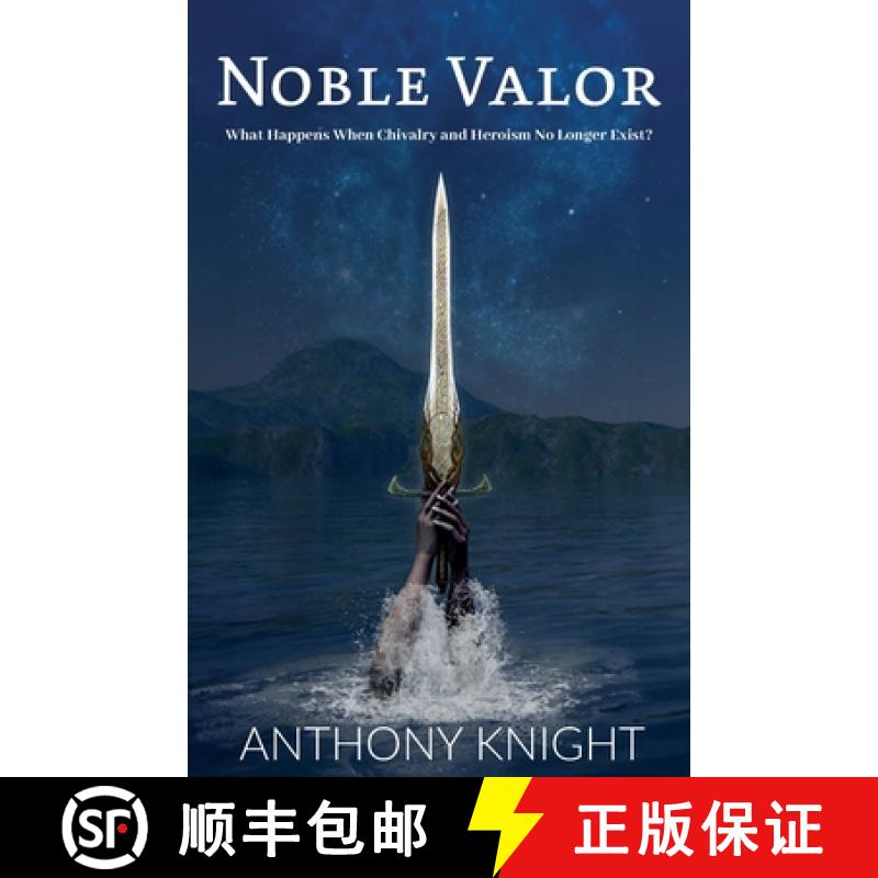 【3-4周达】Noble Valor, What Happens When Chivalry and Heroism No Longer Exist? [9798893836264]