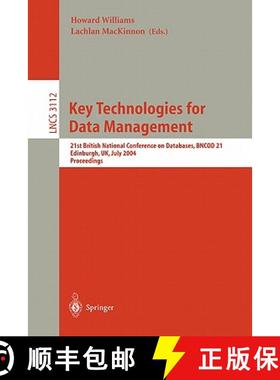 【3-4周达】Key Technologies for Data Management : 21st British National Conference on Databases, BNCO... [9783540223825]