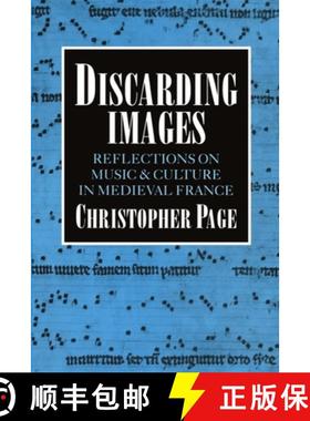 【3-4周达】Discarding Images: Reflections on Music and Culture in Medieval France [9780198166795]