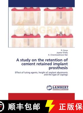 预订 A study on the retention of cement retained implant prosthesis [9783659417207]