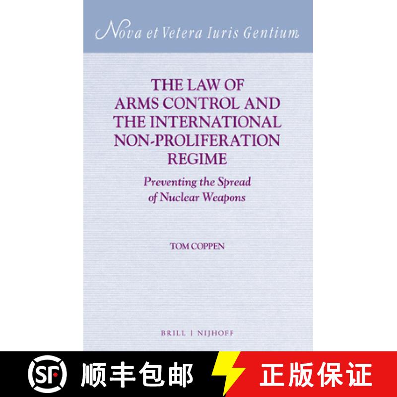 【3-4周达】The Law of Arms Control and the International Non-Proliferation Regime: Preventing the Spr... [9789004333161]