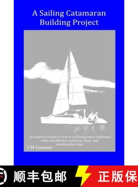 【3-4周达】A Sailing Catamaran Building Project [9780987406002]